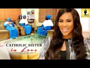 Video: Catholic Sister In Love - Latest Intriguing Yoruba Movie 2018 Drama Starring: Femi Adebayo | Fathia Balogun